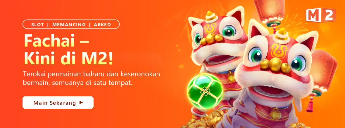 Sepanduk pelancaran Fachai di M2 untuk tiga jenis permainan: slot, memancing dan arked