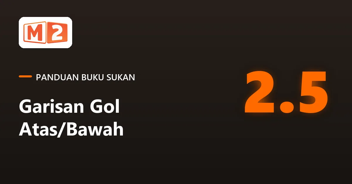 Kad panduan buku sukan M2 tentang garisan gol atas/bawah, dengan garisan 2.5 gol